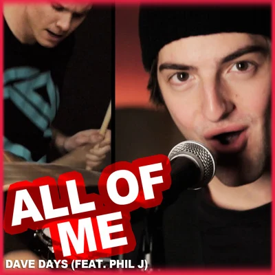 All of Me (feat. Phil J) 專輯 Dave Days