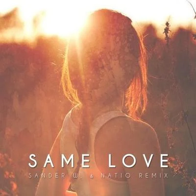 Same Love (Sander W. & Natio Remix) 專輯 Natio