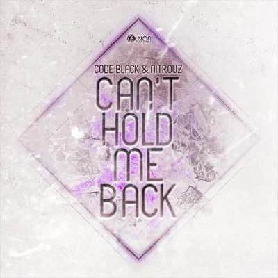 Cant Hold Me Back 專輯 Code Black