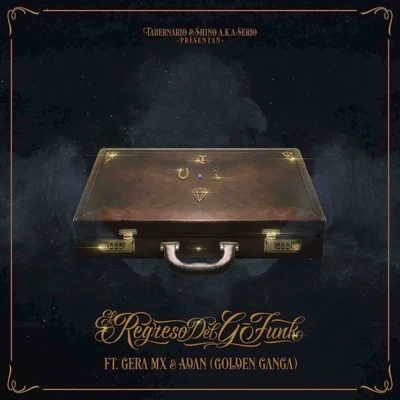 El Regreso del G Funk 专辑 Sharif/McKlopedia/Adán Golden Ganga