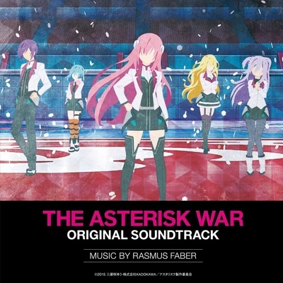 THE ASTERISK WAR ORIGINAL SOUNDTRACK 專輯 Rasmus Faber