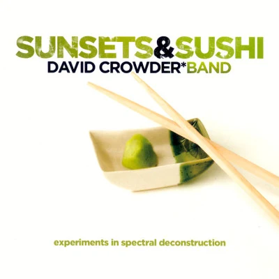 Sunsets & Sushi: Experiments In Spectral Deconstruction 专辑 Kristian Stanfill/David Crowder Band/Fee/Hillsong UNITED