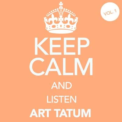 Keep Calm and Listen Art Tatum, Vol. 1 专辑 Art Tatum