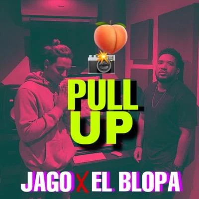 Jago Pull Up (feat. El Blopa)