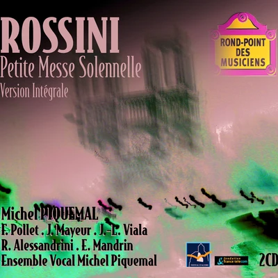 Rossini-Petite messe solennelle pour 4 voix solistes 專輯 Yuriko Naganuma/Michel Piquemal/Jean-Parice Brosse/Ensemble Instrumental Jean-Walter Audoli/Jacques Vandeville