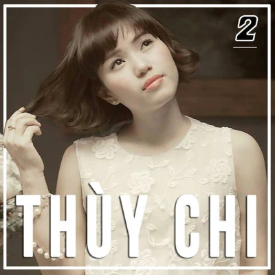 The Best Of Thùy Chi 2 专辑 Thùy Chi