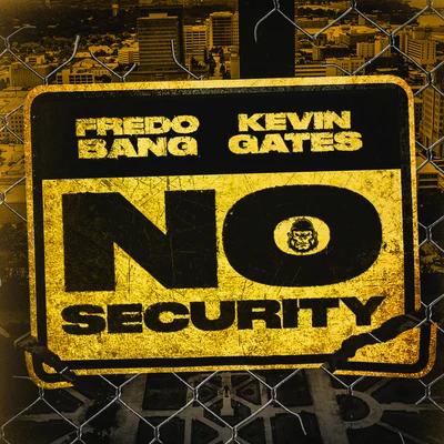 Fredo BangKevin Gates No Security