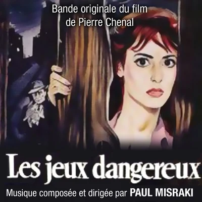 Jeux dangereux (Bande originale du film de Pierre Chenal) 專輯 Paul Misraki/Jean-Paul Belmondo/Serge Reggiani/Kai Winding/Duke Ellington & His Orchestra