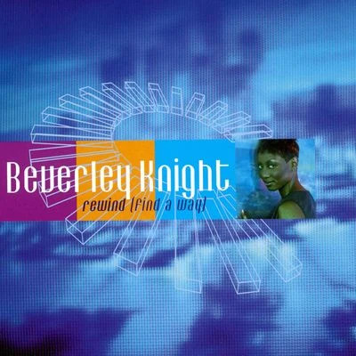 Rewind (Find A Way) 專輯 Beverley Knight