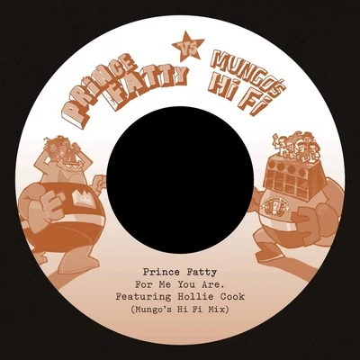 For Me You AreSay What You&#x27;re Saying (Prince Fatty Versus Mungo&#x27;s Hi Fi) 专辑 Shniece McMenamin/Prince Fatty