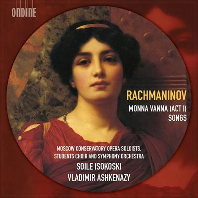 Soile Isokoski Rachmaninov: Monna Vanna & Songs