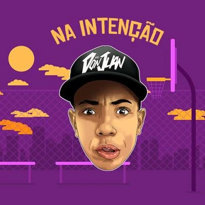 Na Intenção 专辑 Mc Don Juan/Elenko Week/Kawe/Mc Hariel/Djonga