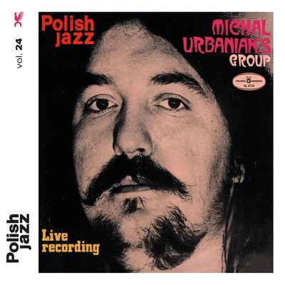 Michal Urbaniak Live Recording (Polish Jazz, Vol. 24)