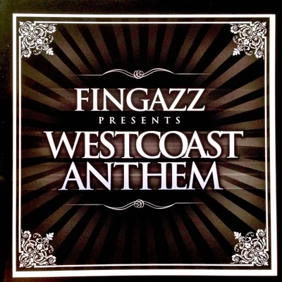 Fingazz West Coast Anthem