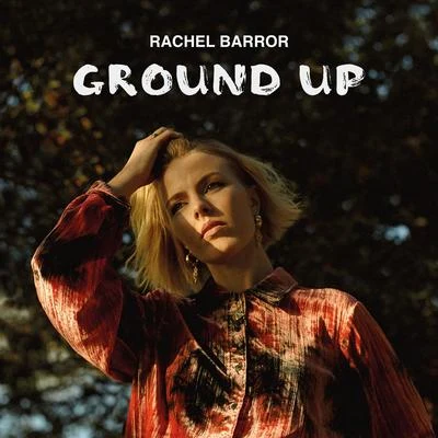 Ground Up 專輯 Rachel Barror/Tuff London