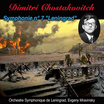 Dimitri chostakovitch, symphonie n° 7 "Leningrad" 專輯 Orchestre Symphonique de Leningrad