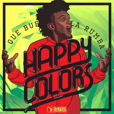 Happy ColorsJay Silva Que Buena Es La Rumba