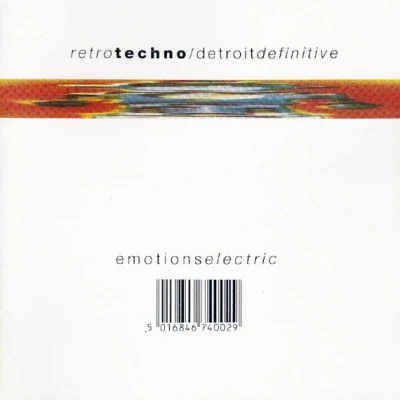 Retro TechnoDetroit Definitive - Emotions Electric 專輯 X-Ray