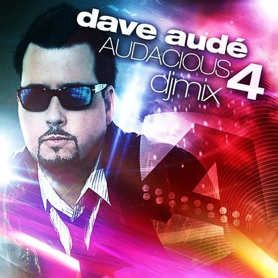 Dave Audé Audacious 4