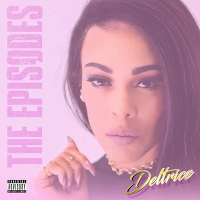 The Episodes 專輯 Deltrice/Heem 3/Willie Joe