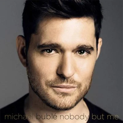 Michael Bublé Nobody but Me (Deluxe Version)