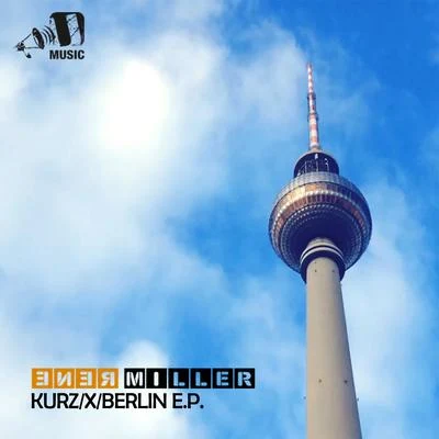 KurzXBerlin EP 專輯 Renè Miller/Mike Perry/Hot Shade