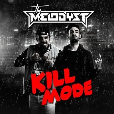 Kill Mode 专辑 The Melodyst/Andy The Core