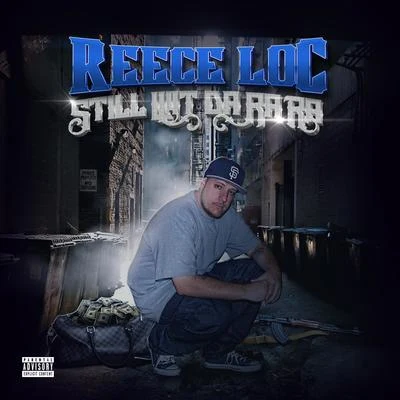 Reece LocT-LocE-Nut Still wit da Ra Ra