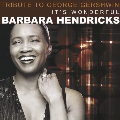 A Tribute to Gershwin 專輯 Barbara Hendricks