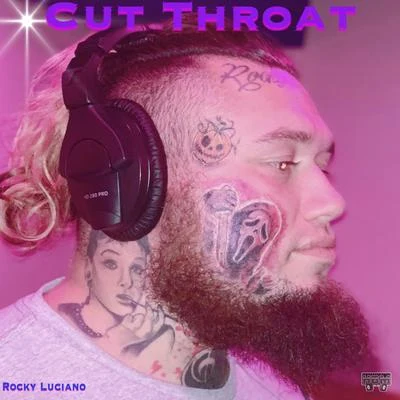 Cut Throat 專輯 Rocky Luciano/Forgiato Blow/Bezz Believe