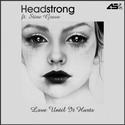 Headstrong Love Until It Hurts