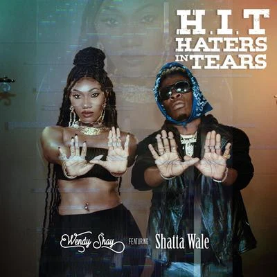 H.I.T (Haters In Tears) 專輯 Wendy Shay