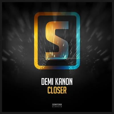 Demi Kanon Closer