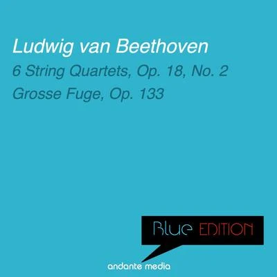 Blue Edition - Beethoven: 6 String Quartets, Op. 18, No. 2 & Grosse Fuge, Op. 133 專輯 Melos Quartet Stuttgart/Florian Paul/Olaf Dressler