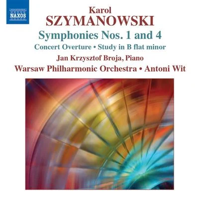 SZYMANOWSKI, K.: Symphonies Nos. 1 and 4Concert OvertureStudy in B-Flat Minor (Warsaw Philharmonic, Wit) 專輯 Warsaw Philharmonic Orchestra