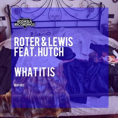 What It Is 專輯 ROTER & LEWIS