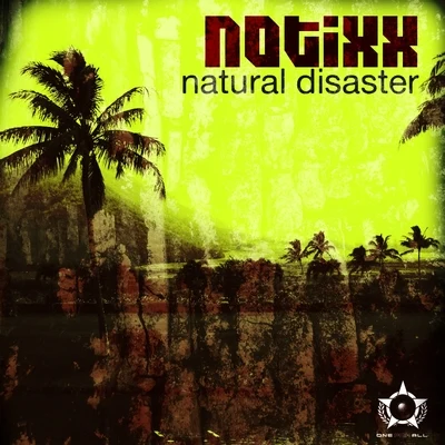 Natural Disaster 专辑 Notixx