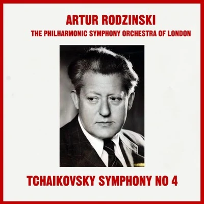 Tchaikovsky: Symphony No. 4 專輯 Arthur Rodzinski/The Philharmonic Symphony Orchestra Of London