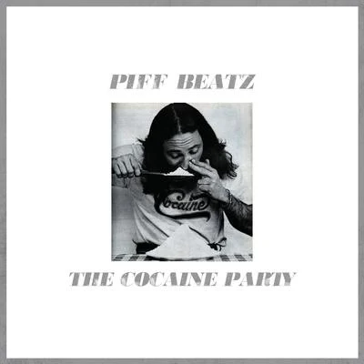 The Cocaine Party 专辑 Tsu Surf/Piff Beatz