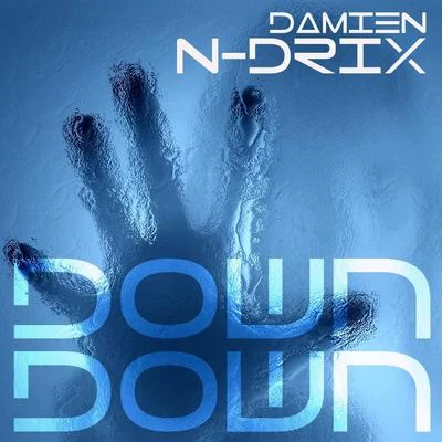 Down Down 專輯 Damien N-Drix