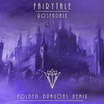 Fairytale (Folded Dragons Remix) 專輯 Folded Dragons