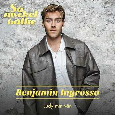 Judy min vän 專輯 Benjamin Ingrosso