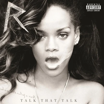 Talk That Talk (Deluxe Edition) 專輯 Rihanna