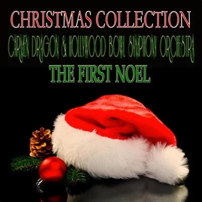 Christmas Collection: The First Noel 专辑 The Capitol Symphony Orchestra/Capitol Symphony Orchestra/Carmen Dragon