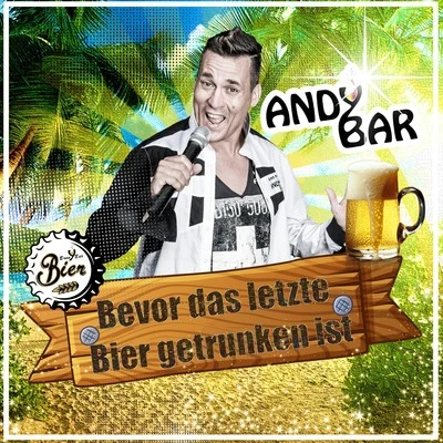 Bevor das letzte Bier getrunken ist 專輯 Andy Bar