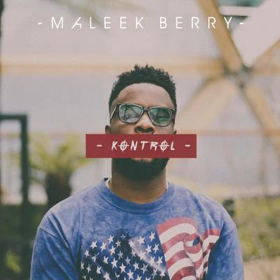 Kontrol 專輯 Maleek Berry/Legendury Beatz