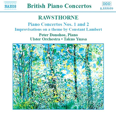 RAWSTHORNE: Piano Concertos Nos. 1 and 2 專輯 Peter Donohoe