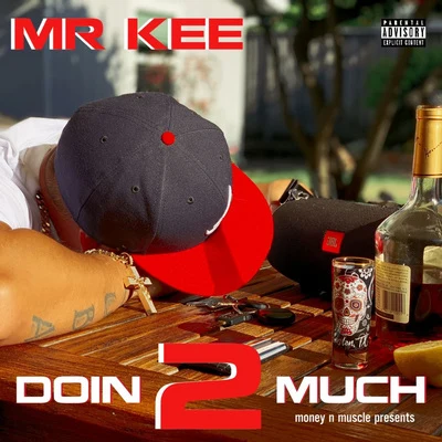 Doin 2 Much 专辑 Mr. Kee/San Quinn/Halfbreed