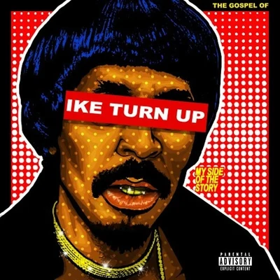 The Gospel of Ike Turn Up 專輯 Nick Cannon