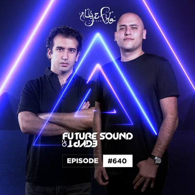 FSOE 640 - Future Sound Of Egypt Episode 640 (Live from Ministry Of Sound, March 2020) 专辑 Aly & Fila